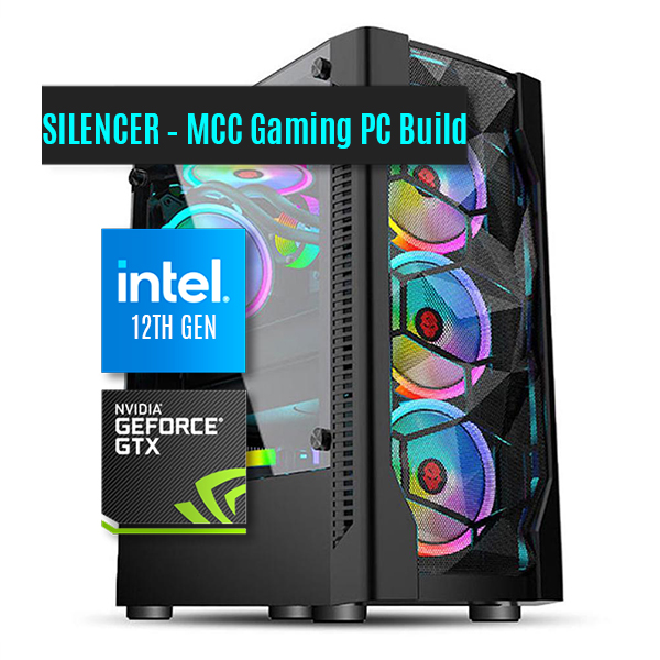 SILENCER – MCC Gaming PC Build || Intel Core I5-12400- GTX 1660 Ti OC 6 GBIntel CPU CoolerGIGABYTE H610M S2H DDR4 MotherboardGIGABYTE GTX 1660 Ti 6 GB OC Graphic CardFSP HYPER K 600W 80 plus Power SupplyGAMEKM ICE AURGER  RGB GAMING CASE ( 4x RGB Fans is included)